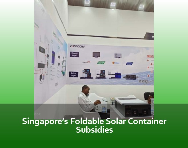 Singapore’s Foldable Solar Container Subsidies